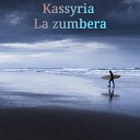 KASSYRIA - La zumbera