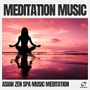 Asian Zen Spa Music Meditation - Spa Background Music