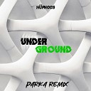 H pnoos - Underground PARKA Remix