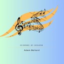 Adam Ballard - Seconds of Heaven