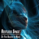 Restless Space - The Way You Are