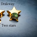 Drakway - Two Stars