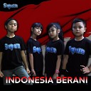 Squin - Indonesia Berani