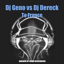 DJ Geno DJ Dereck - To France