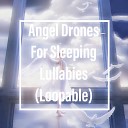 The Deepest Sleeper - Angel Drones For Sleeping Mid C