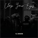 V Dison - Close Your Eyes