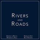 Dominic LaRocca - Rivers and Roads