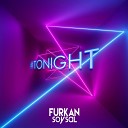 Furkan Soysal - Turn Up The Bass
