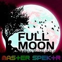 Master Spektr - Full Moon