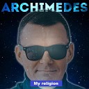 Archimedes - My Religion