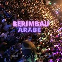 DJ 011 DA ZL feat DJ BIEL DA ZS - BERIMBAU ARABE