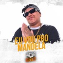MC SAPINHA DJ PBEATS DJ FELIPE ORIGINAL - Eu Vou pro Mandela