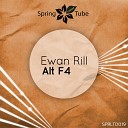 Ewan Rill - Alt F4 Original Mix