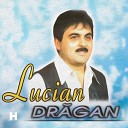 Lucian Dragan - Drag mi e sa fiu vanator