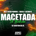 Mc DDSV Mc Nego Pumma Dj Everton da Ol feat Mc… - Macetada S Botada