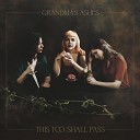 Grandma s Ashes - Spring Harvest