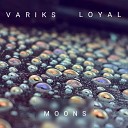 Variks Loyal - 9 000 000 Light Years Away