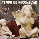 Tempo de Recome ar - Anjos do C u