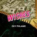 OXY PHLAME - WISHES