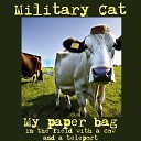 Military Cat - My Paper Bag in the Field with a Cow and a…