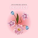 Jay B Music Kenya - Perfect