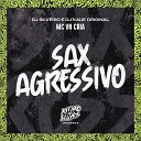 MC VN Cria DJ Silv rio DJ Kaue Original - Sax Agressivo