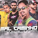 CM da Seaway MC Ricardinho Henrique Original feat MC SW Neurose no Beat Mc J… - Mal Caminho