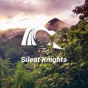 Silent Knights - Brown Noise Through the Trees