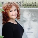 Melissa Manchester - Fire in the Morning