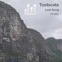 Tootscats - Last Song Finally
