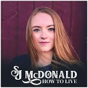 SJ McDonald - How to Live