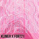 Klimer Fort21 - Hyper Pop Clean Version