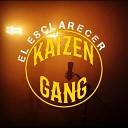 Kaizen Gang Ttheo T D NazzaG - El Esclarecer