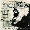 La Araoz Band - No Me Vas A Hacer Arrodillar