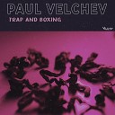 Paul Velchev - Trap and Boxing