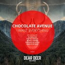 Chocolate Avenue - I Want Everything Deepjack Mr Nu Remix