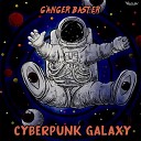 Ganger Baster - Cyberpunk Galaxy
