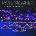 Paul Velchev - Triangle of Sadness