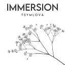 Tsymlova - Immersion