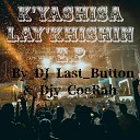 Dj Last Button Djy Coerah feat Ae M Lo… - K yashisa Lay Khishin