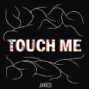 Jarico - Touch Me
