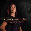 Vanessa Meireles - Vem a Mim