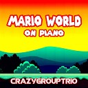 CrazyGroupTrio - Athletic Theme From Super Mario World