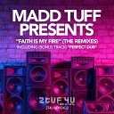 MADD TUFF Project - Faith Is My Fire Instrumental Mix
