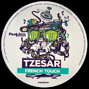 Tzesar - French Touch