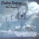 Debra Snipes The Angels - So Many Times