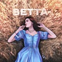 BETTA - Быть счастливой