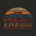 Shane Smith The Saints - All I See Is You Live