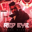 Frank Rivers - Red Eye
