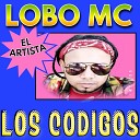Lobo MC El Artista - Los Codigos